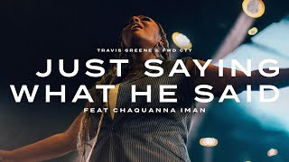 Just Saying What He Said feat Chaquanna Rhett Official Video [upl. by Lepine]