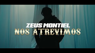 Zeus Montiel Nos Atrevimos Vídeo Oficial [upl. by Orvas164]