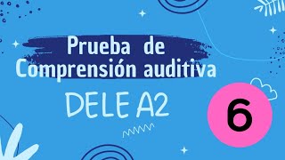 Prueba auditiva DELE A2  Versión 2020  Examen 6 [upl. by Lecroy]