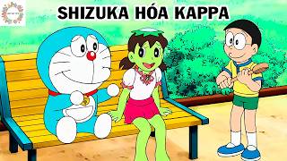 Doraemon Review  SHIZUKA HÓA KAPPA  Làng Hoạt Hình  17 [upl. by Pacifica556]