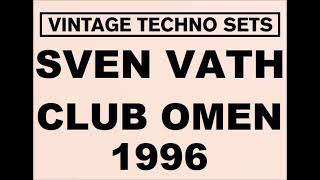 SVEN VATH CLUB OMEN 1996 [upl. by Nesrac]