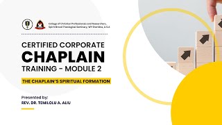 Corporate Chaplaincy  Module 2 The Chaplain’s Spiritual Formation [upl. by Jimmie]