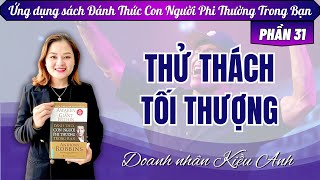 Sách Đánh Thức Con Người Phi Thường Trong Bạn  PHẦN 31  THỬ THÁCH TỐI THƯỢNG [upl. by Munafo]