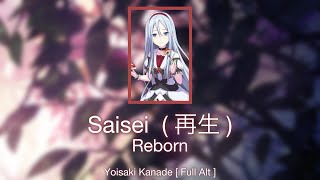 Saisei  再生 Reborn   Kanade Yoisaki Alt  FULL ver  KANROMENG Project Sekai [upl. by Fabriane]