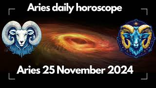 25 November 2024 Aries horoscope Aries daily predictions  Aries horoscope today aries [upl. by Ransome]