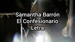 Samantha Barrón  El Confesionario  Letra [upl. by Abbub]