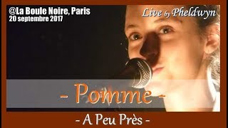 Pomme  A Peu Près  La Boule Noire Paris 20 sept 2017 [upl. by Aifoz]