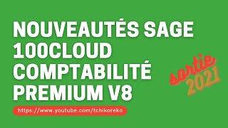 Les nouveautés Sage 100cloud Comptabilité v8 Premium [upl. by Calli]