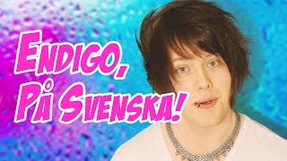 SvEndigo  Endigo på Svenska [upl. by Vera]