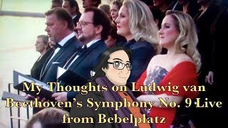 My Thoughts on Ludwig van Beethovens Symphony No 9 Live from Bebelplatz [upl. by Helfant656]