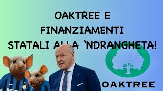 SCANDOLOSO OAKTREE con BANCA PROGETTO FINANZIAVANO LA NDRANGHETA TEGOLA BOLOGNAMILAN news [upl. by Alroi]