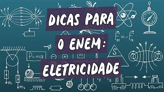 Dicas para o Enem Eletricidade  Brasil Escola [upl. by Antonina]