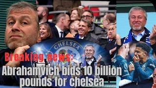 quotRoman Abramovichs £10 Billion Bid for Chelsea Could the Russian Billionaire Make a Comebackquot [upl. by Papageno]