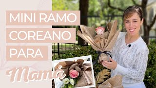 HAZ UN MINI RAMO COREANO PARA MAMÁ 👩‍👧💐 [upl. by Irneh]