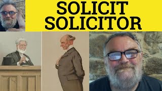 🔵Solicit Meaning  Solicitor Defined  Solicitous Examples  Solicit Solicitor Solicitous Difference [upl. by Enilarac]