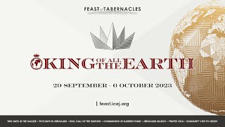 ICEJ Feast of Tabernacles 2023 King of all the Earth 👑 [upl. by Ahtekal]