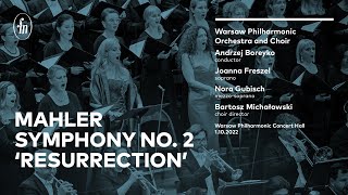 Mahler  Symphony No 2 Resurrection WarsawPhilh Ensembles Boreyko Freszel Gubisch [upl. by Akihc927]