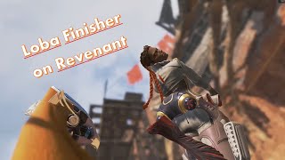 Apex Legends  Loba finisher on Revenant [upl. by Ecirahc990]