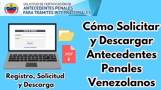 Cómo Solicitar y Descargar Antecedentes Penales Venezolanos 2024 CARALBERZ [upl. by Adnhoj]