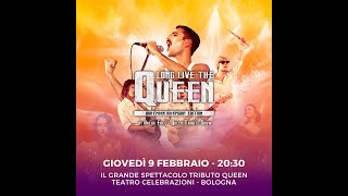 Long Live the Queen  Grande Spettacolo Tributo Queen  9 Febbraio  Teatro Celebrazioni  Bologna [upl. by Batsheva355]