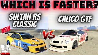 SULTAN RS CLASSIC VS CALICO GTF GTA Online  Which is Faster [upl. by Shaum33]