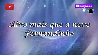 Alvo mais que a neve  Fernandinho Playback letra [upl. by Nava]