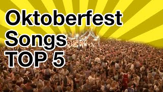 Oktoberfest Songs Top 5 the best songs from the Oktoberfest greatest hits [upl. by Ronym]