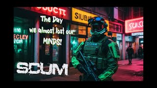 SCUM 095 The day we almost lost our minds  41 [upl. by Bruell233]