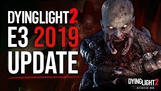 Dying Light 2 Massive Update on E3 2019 Cut Content [upl. by Remliw]