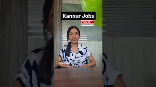 job jobvacancy kannur kannurjobs kannurnews evaniosjobs kannutalk kannurfood kannurvibe [upl. by Nilo]