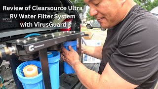 Review of Clearsource Ultra RV Water Filter System with VirusGuard amp HookUp Tips [upl. by Martin]