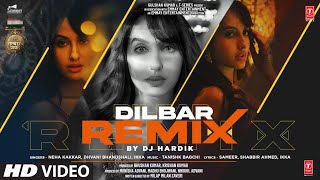 Dilbar Remix By DJ Hardik  Satyameva Jayate  John Abraham Nora Fatehi [upl. by Sallyanne]