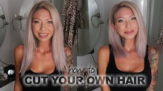 How to Cut Your Own Hair at Home  Easy DIY [upl. by Hayashi68]