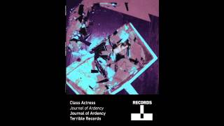 Class Actress  Journal of Ardency [upl. by Salvidor256]