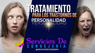 TRATAMIENTO PARA LOS TRASTORNOS DE PERSONALIDAD [upl. by Doykos]