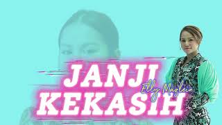 JANJI KEKASIH  ELLY MAZLEIN  Lirik Lagu [upl. by Thurston]