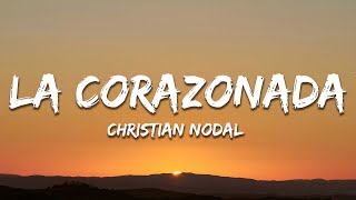 Christian Nodal  La Corazonada Letra  Lyrics [upl. by Campbell]