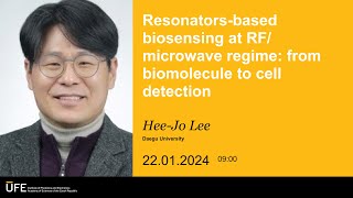 BioED webinar 30  HeeJo Lee  Resonatorsbased biosensing at RFmicrowave regime [upl. by Lucchesi97]