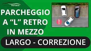 Correzione parcheggio a L in retromarcia tra due macchine LARGO  Tutorial Portale Patente [upl. by Tennek]