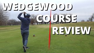 WEDGEWOOD COURSE REVIEW [upl. by Lenahs423]