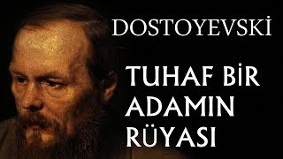 quotTuhaf Bir Adamın Rüyasıquot tek parça Fyodor Dostoyevski sesli kitap okuyan Akın ALTAN [upl. by Vola513]