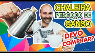 CHALEIRA PESCOÇO DE GANSO DEVO COMPRAR UNBOXING chaleira cafeespecial [upl. by Sammons]