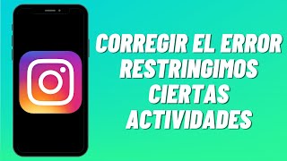 Cómo corregir el error Restringimos ciertas actividades de Instagram 2023 [upl. by Cindy]