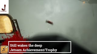 Still wakes the deep Jetsam AchievementTrophy [upl. by Miran]