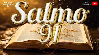 Salmo 91 Oración y Bendición Diaria salmos amordivino oracionSalmo91vuelodelafe [upl. by Latisha]