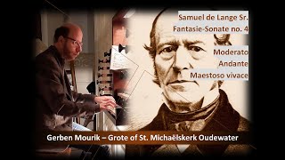 Gerben Mourik  Samuel de Lange Sr  Fantasie Sonate No 4 [upl. by Sirrom]