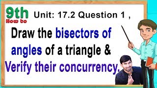 Draw the bisectors of angles of a triangle amp Verify their concurrency [upl. by Dodi]