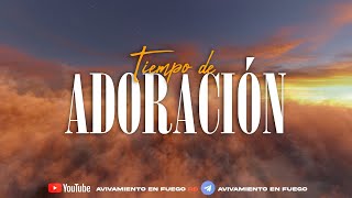 30 minutos de Adoracion  canciones para adorar amp orar avivamientoenfuegord dios [upl. by Biddick]