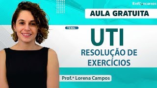 AULA GRATUITA  UTI em Exercícios para Concursos de Enfermagem  Profª Lorena Campos [upl. by Acinelav991]