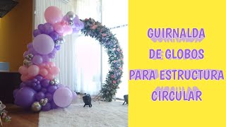 COMO HACER UN ARCO DE GLOBOS E INSTALAR EN UN ARO  DECORACIÓN CON GLOBOS  15 AÑOS [upl. by Atkins480]